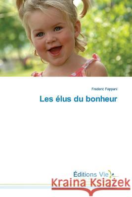 Les Élus Du Bonheur Fappani-F 9783639617092 Editions Vie - książka