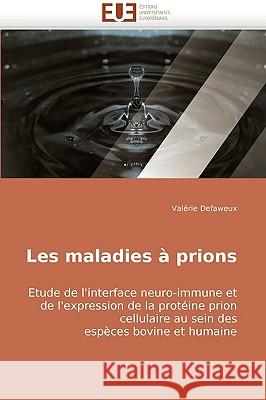 Les Maladies � Prions Defaweux-V 9786131500688 Omniscriptum - książka