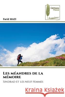 Les méandres de la mémoire Mazi, Farid 9786208853075 Éditions Muse - książka
