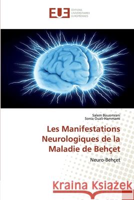 Les Manifestations Neurologiques de la Maladie de Behçet Bouomrani, Salem 9786139563203 Éditions universitaires européennes - książka