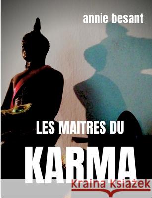 Les maîtres du karma Annie Besant 9782322407408 Books on Demand - książka