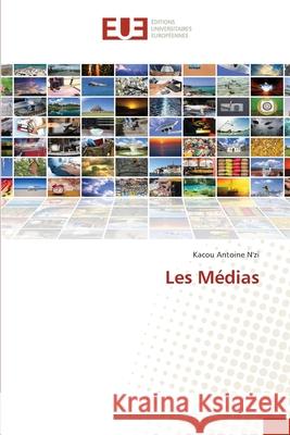 Les Médias N'Zi, Kacou Antoine 9786203428797 Editions Universitaires Europeennes - książka