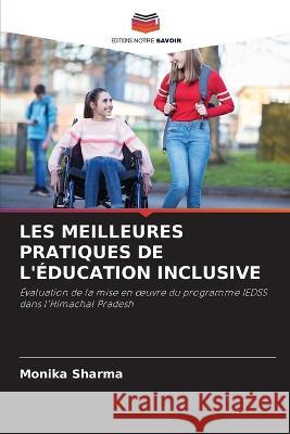 Les Meilleures Pratiques de l'Éducation Inclusive Sharma, Monika 9786205378366 Editions Notre Savoir - książka