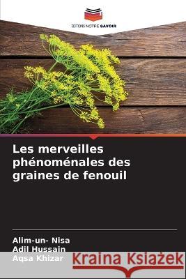 Les merveilles phénoménales des graines de fenouil Nisa, Alim-Un- 9786205360170 Editions Notre Savoir - książka