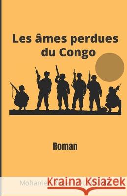 Les Âmes Perdues Du Congo Loufouma, Mohamed Roger 9781720178255 Independently Published - książka