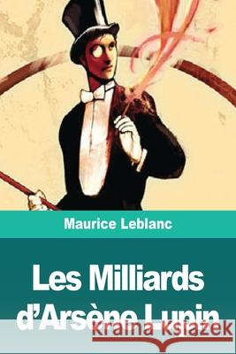 Les Milliards d'Arsène Lupin Maurice LeBlanc 9783967874693 Prodinnova - książka