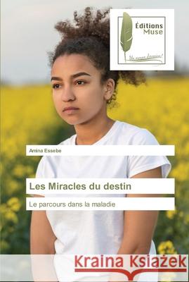 Les Miracles du destin Amina Essebe 9786203865868 Editions Muse - książka