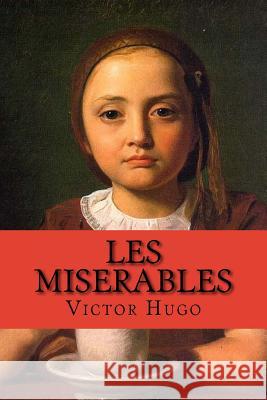 les miserables (Complete saga 5 in 1)(English Edition) Hugo, Victor 9781543068719 Createspace Independent Publishing Platform - książka