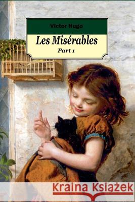 Les Miserables Part 1 Victor Hugo 9781519299116 Createspace - książka