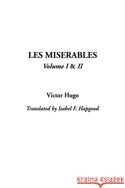 Les Miserables, V1 & V2 Victor Hugo 9781404319462 IndyPublish.com - książka