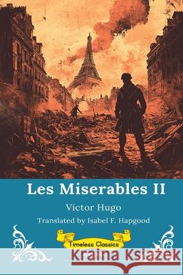 Les Miserables Volume II Timeless Classics Victor Hugo 9789353535582 Ukiyoto Publishing - książka