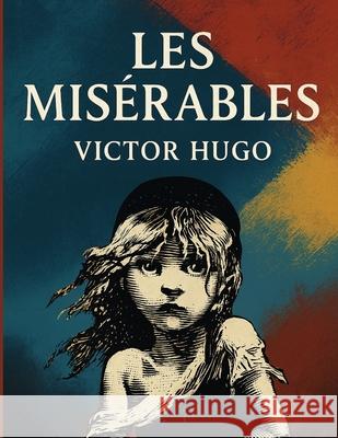 Les Miserables(Illustrated) Victor Hugo Micheal Smith Isabel F 9780801179587 Micheal Smith - książka