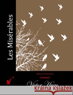 Les Misérables Hugo, Victor 9781511931083 Createspace - książka