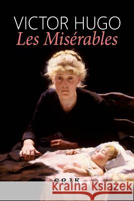 Les Misérables Hapgood, Isabel F. 9781533118844 Createspace Independent Publishing Platform - książka