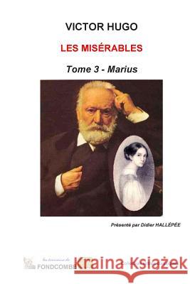 Les Misérables - Tome 3 - Marius Hallepee, Didier 9781508842903 Createspace - książka