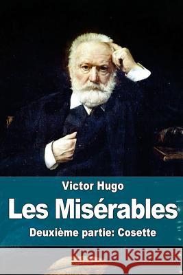 Les Misérables: Deuxième partie: Cosette Hugo, Victor 9781515147572 Createspace - książka