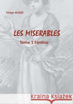 Les Misérables: Tome 1 Fantine Victor Hugo 9782322193165 Books on Demand - książka