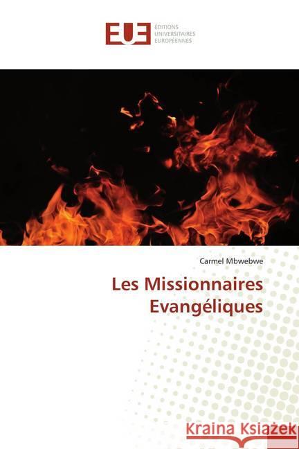 Les Missionnaires Evangéliques Mbwebwe, Carmel 9786138443261 Éditions universitaires européennes - książka