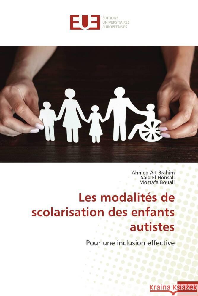 Les modalités de scolarisation des enfants autistes Ait Brahim, Ahmed, El Honsali, Said, Bouali, Mostafa 9783330873391 Éditions universitaires européennes - książka