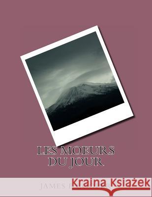 Les moeurs du jour Dufauconpret, Auguste Jean 9781495985157 Createspace - książka