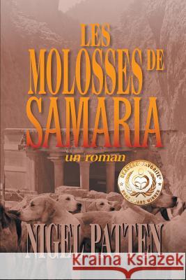 Les Molosses de Samaria: Un Roman Nigel Patten 9781628575125 Strategic Book Publishing - książka