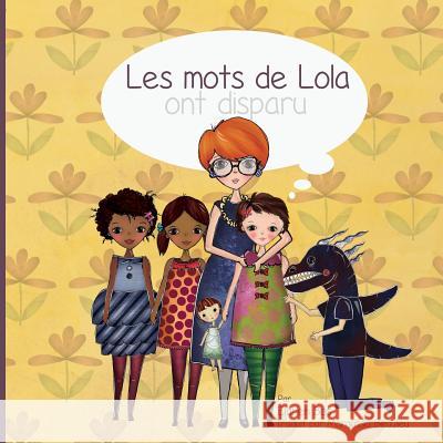 Les mots de Lola ont disparu Beaulieu, Maroussia 9781548064365 Createspace Independent Publishing Platform - książka