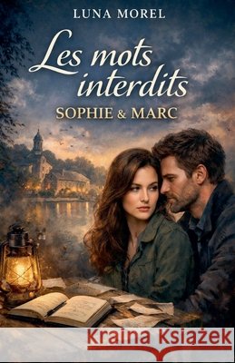 Les mots interdits, Sophie & Marc Morel, Luna 9798233350061 Luna Morel - książka