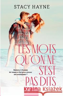 Les mots qu'on ne s'est pas dits: Romance contemporaine Stacy Hayne 9782390451563 So Romance - książka