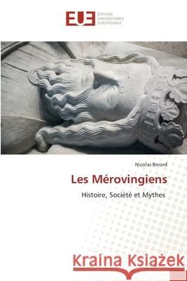 Les M?rovingiens Nicolas Berard 9786206714705 Editions Universitaires Europeennes - książka