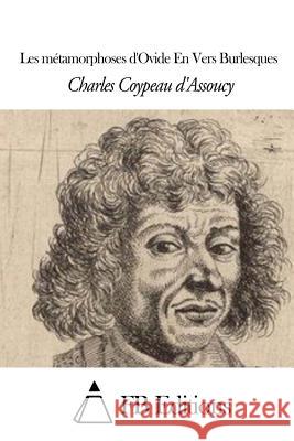 Les métamorphoses d'Ovide En Vers Burlesques Fb Editions 9781506139890 Createspace - książka