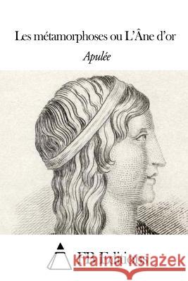 Les Métamorphoses ou L'Âne d'or Fb Editions 9781503176362 Createspace - książka