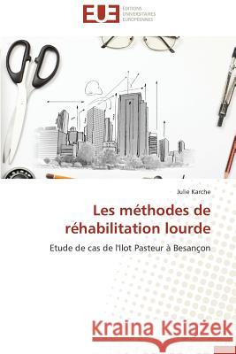 Les Méthodes de Réhabilitation Lourde Karche-J 9783841737168 Editions Universitaires Europeennes - książka