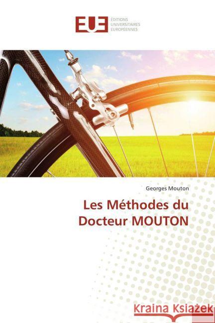 Les Méthodes du Docteur MOUTON Mouton, Georges 9783639504323 Éditions universitaires européennes - książka