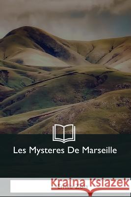 Les Mysteres De Marseille Zola, Emile 9781979860239 Createspace Independent Publishing Platform - książka