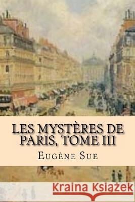 Les mysteres de Paris, Tome III Ballin, G-Ph 9781519560674 Createspace Independent Publishing Platform - książka