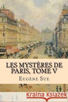Les mysteres de Paris, Tome V Ballin, G-Ph 9781519560889 Createspace Independent Publishing Platform - książka