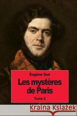 Les mystères de Paris: Second tome Sue, Eugene 9781502766298 Createspace - książka