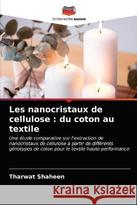 Les nanocristaux de cellulose: du coton au textile Tharwat Shaheen 9786203331462 Editions Notre Savoir - książka