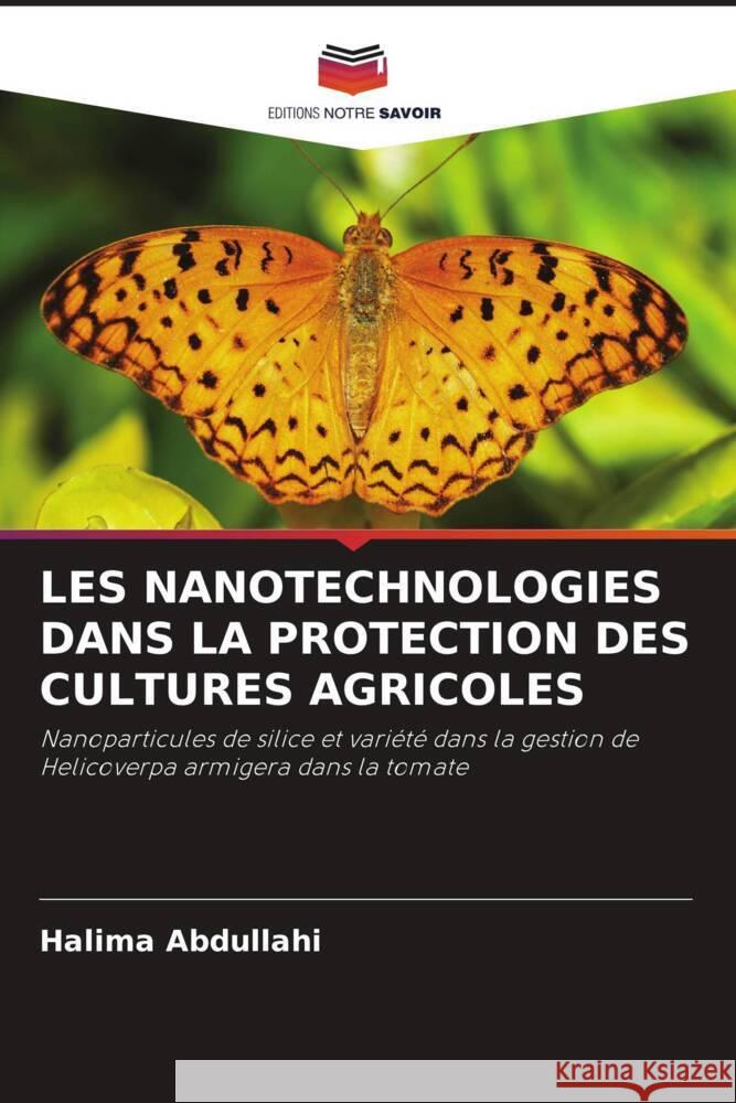 Les Nanotechnologies Dans La Protection Des Cultures Agricoles Halima Abdullahi 9786207009053 Editions Notre Savoir - książka