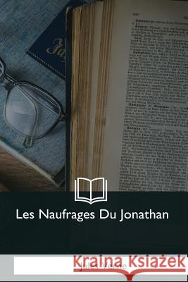 Les Naufrages Du Jonathan Jules Verne 9781979860543 Createspace Independent Publishing Platform - książka