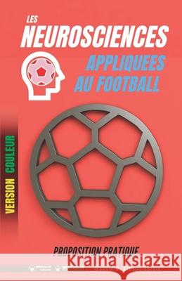 Les neurosciences appliquees au football. Proposition pratique: 100 exercices d'entrainement (Version couleur) Crespo Garc 9788418486463 Wanceulen Editorial - książka