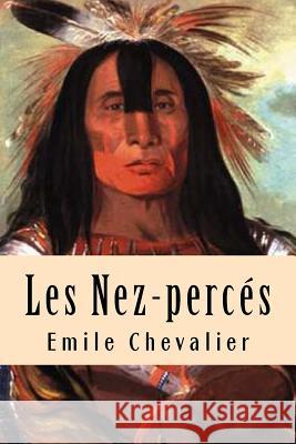 Les Nez-perces Ballin, G-Ph 9781522827887 Createspace Independent Publishing Platform - książka