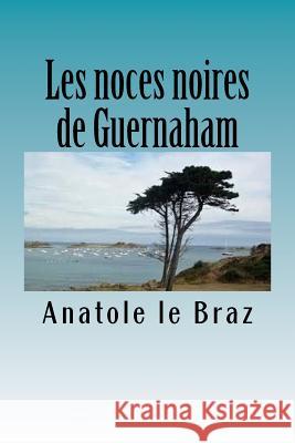 Les noces noires de Guernaham Ballin, Ber 9781540604767 Createspace Independent Publishing Platform - książka