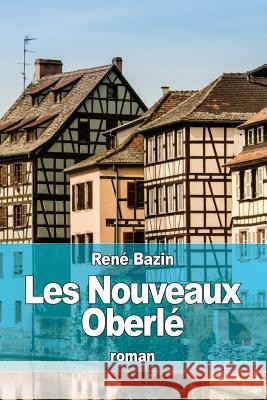 Les Nouveaux Oberlé Bazin, Rene 9781519411938 Createspace - książka