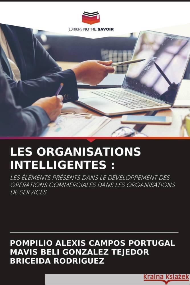 Les Organisations Intelligentes Pompilio Alexis Campo Mavis Beli Gonzale Briceida Rodriguez 9786207146543 Editions Notre Savoir - książka