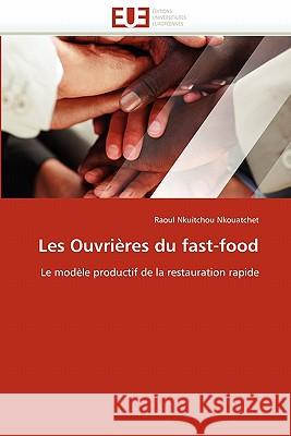Les Ouvrières Du Fast-Food Nkuitchou Nkouatchet-R 9786131557187 Editions Universitaires Europeennes - książka