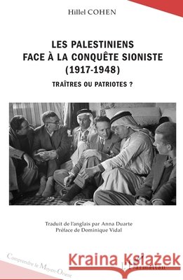 Les Palestiniens face ? la conqu?te sioniste (1917-1948): Tra?tres ou patriotes ? Cohen                                    9782336301150 Editions L'Harmattan - książka