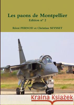 les paons de Montpellier Edition n? 2 Remi Pernod 9780359115303 Lulu.com - książka