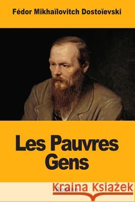 Les Pauvres Gens Fedor Mikhailovitch Dostoievski Victor Derely 9781717470447 Createspace Independent Publishing Platform - książka