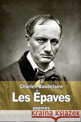 Les Épaves Baudelaire, Charles 9781517410230 Createspace - książka